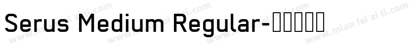 Serus Medium Regular字体转换